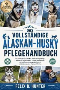 Das Vollständige Alaskan-Husky Pflegehandbuch