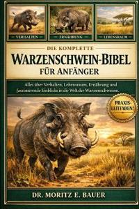 Die Komplette Warzenschwein-Bibel Für Anfänger
