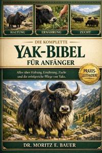 Die Komplette Yak-Bibel Für Anfänger
