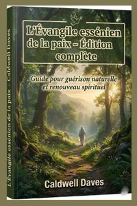L'Évangile essénien de la paix - Édition complète
