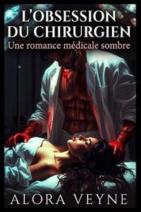 L'Obsession Du Chirurgien