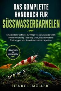 Das Komplette Handbuch Für Süsswassergarnelen
