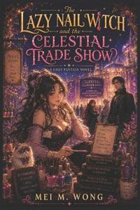 The Lazy Nail Witch and the Celestial Trade Show