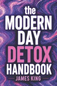 The Modern Day Detox Handbook