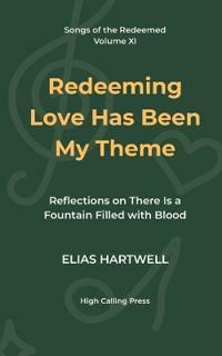 Redeeming Love Has Been My Theme