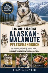 Das Vollständige Alaskan-Malamute Pflegehandbuch