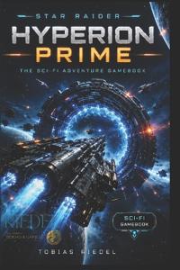 Star Raider Hyperion Prime Sci-Fi Adventure Gamebook Noir Edition