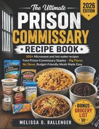 The Ultimate Prison Commissary Recipe Book