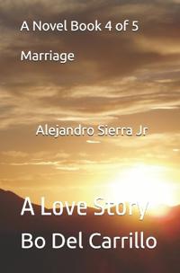 A Novel Book 4 of 5 Alejandro Sierra Jr