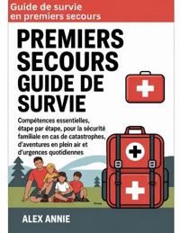 Guide de survie en premiers secours