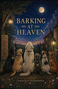 Barking at Heaven