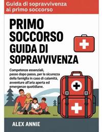 Guida di sopravvivenza al primo soccorso