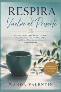 Respira y Vuelve al Presente