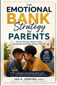The Emotional Bank Strategy for Parents