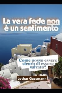 La vera fede non è un sentimento