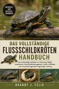Das Vollständige Flussschildkröten-Handbuch