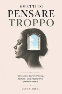 Smetti di pensare troppo
