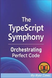 The TypeScript Symphony