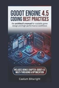 Godot Engine 4.5 Coding Best Practices