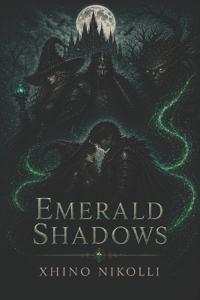 Emerald Shadows