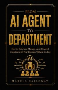 From AI Agent to Department