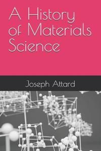 A History of Materials Science