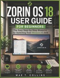 Zorin OS 18 User Guide for Beginners
