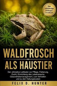 Waldfrosch ALS Haustier