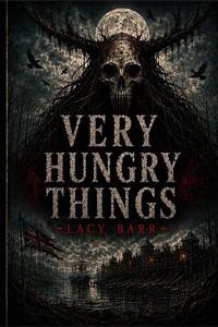 Very Hungry Things