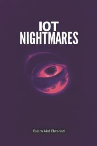 IoT Nightmares
