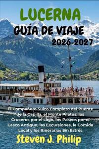 Lucerna Guía de Viaje 2026-2027