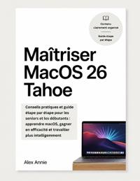 Maîtriser MacOS 26 Tahoe