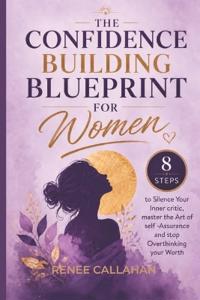 The Confidence Building Blueprint For Women
