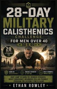 28-Day Military Calisthenics Challenge for Men Over 40