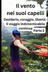 Il vento nei suoi capelli Parte 2