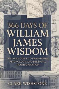 366 Days Of William James Wisdom