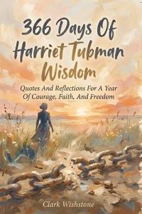 366 Days Of Harriet Tubman Wisdom