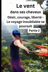 Le vent dans ses cheveux Partie 2