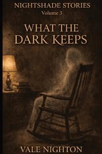 What the Dark Keeps