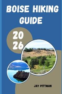 Boise Hiking Guide 2026