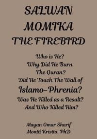 Salwan Momika the Firebird