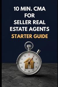 10 min. CMA for Real Estate Agents - Starter Guide