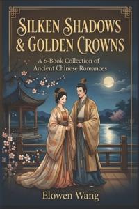 Silken Shadows & Golden Crowns