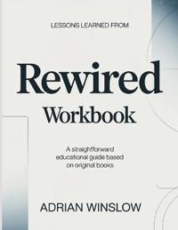 Lessons Learned From Rewired