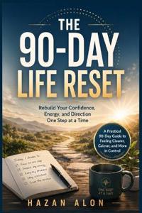 The 90-Day Life Reset