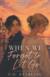 When We Forgot to Let Go