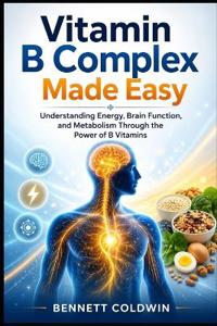 Vitamin B Complex Made Easy