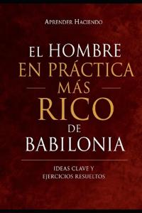 El hombre EN PRÁCTICA más rico de Babilonia