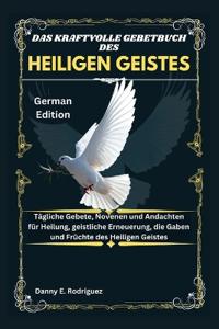 Das Kraftvolle Gebetbuch Des Heiligen Geistes