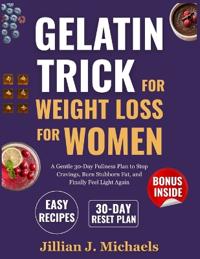 Gelatin Trick for Weight Loss for Women
